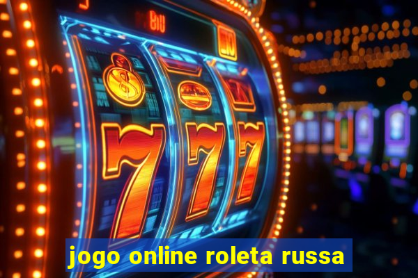 jogo online roleta russa